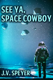 See ya, space cowboy cover image