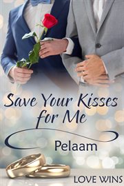 SAVE YOUR KISSES FOR ME cover image