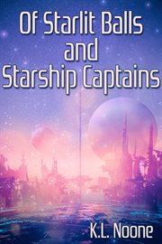 Of starlit balls and starship captains cover image