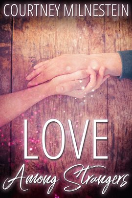 Cover image for Love Among Strangers