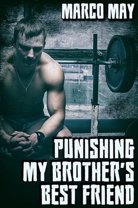 Cover image for Punishing My Brother's Best Friend