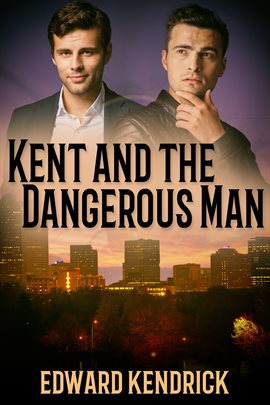 Cover image for Kent and the Dangerous Man