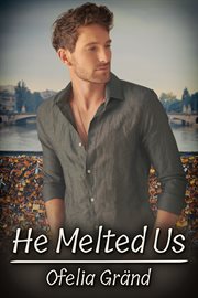 He melted us cover image