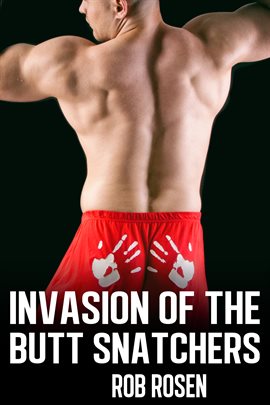 Cover image for Invasion of the Butt Snatchers
