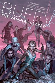 Buffy the vampire slayer: season 12 library edition. Issue 1-4 cover image