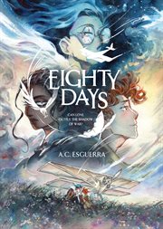 Eighty days: can love outfly the shadow of war? cover image