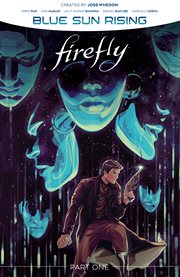 Firefly: blue sun rising. Volume 1 cover image