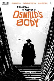 Regarding the Matter of Oswald's Body. Issue 1 cover image