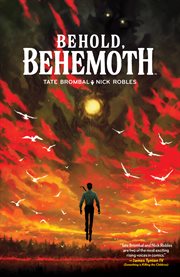 Behold, Behemoth : Issues #1-5. Behold, Behemoth cover image