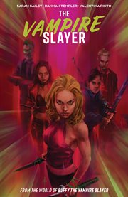 The Vampire Slayer : Issues #9-12. Vampire Slayer cover image