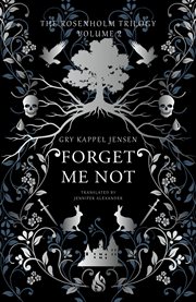 The Rosenholm Trilogy Volume 2: Forget Me Not cover image