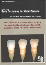 Color Atlas Basic Technique for Metal Ceramics : An Introduction To Ceramic Technique cover image