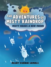 The adventures of Misty Raindrop cover image
