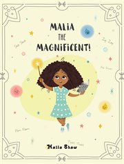 Malia the magnificent! cover image