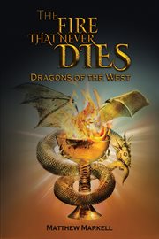 The fire that never dies cover image