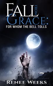 Fall from grace: for whom the bell tolls cover image