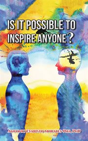 Is it possible to inspire anyone? cover image