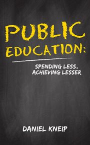 Public education: spending less, achieving lesser cover image