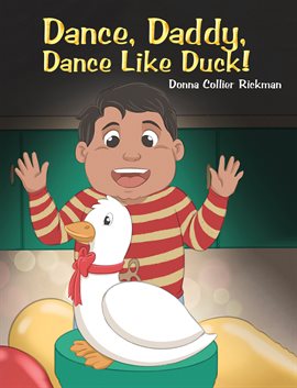 Cover image for Dance, Daddy, Dance Like Duck! Cover image for Dance, Daddy, Dance Like Duck!