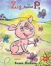 Zig, the spotted pig cover image