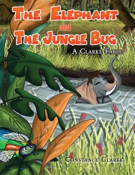 Cover image for The Elephant and the Jungle Bug