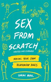 Sex from scratch : making your own relationship rules cover image