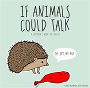 If animals could talk cover image