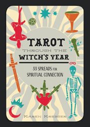 Tarot Through the Witch's Year : 33 Spreads for Spiritual Connection cover image