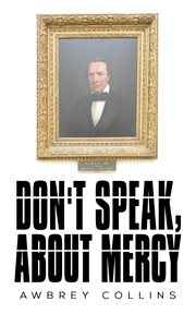 Don't speak, about mercy cover image