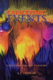 Cataclysmic events. Love Poems for Time Travelers cover image