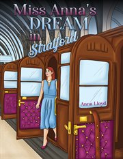 Miss Anna's dream in Stratford cover image