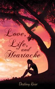 Love, life, and heartache cover image