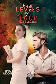 Four Levels of Love : The Hidden Gifts cover image