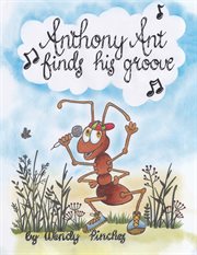 Anthony ant finds his groove cover image