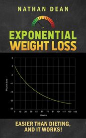 Exponential Weight Loss : Easier than Dieting, and It Works! cover image