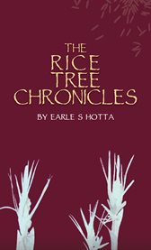 The Rice Tree Chronicles cover image