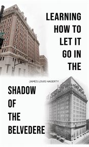 Learning How to Let It Go in the Shadow of the Belvedere cover image