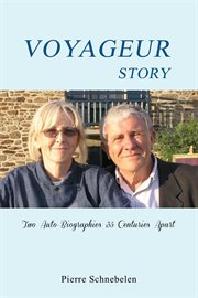 Voyageur Story : Two Auto-Biographies 35 Centuries Apart cover image