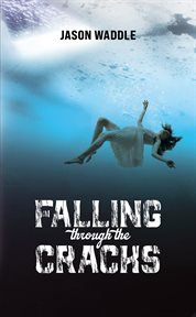 Falling through the cracks cover image