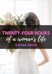 Twenty-four hours of a woman's life cover image
