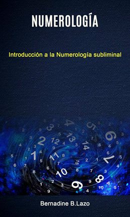 Cover image for Numerología: Introducción a la Numerología subliminal