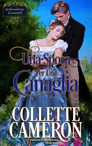 Una Sposa per Una Canaglia : Un Romanzo Storico Di Ambientazione Regency cover image