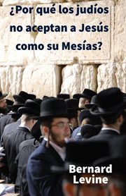 ¿por qué los judíos no aceptan a jesús como su mesías? cover image