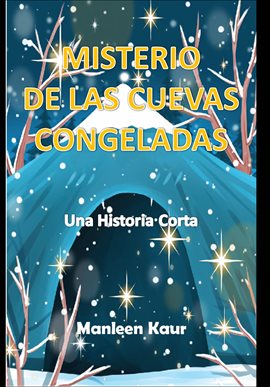 Cover image for El Misterio de las Cuevas Congeladas