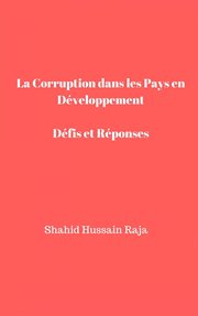 La corruption dans les pays en développement défis et réponses. Table of contents cover image