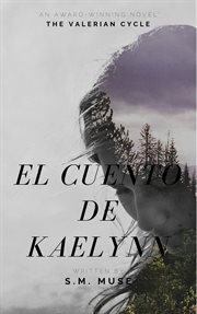 El cuento de kaelynn. Kaelynn's Tale cover image