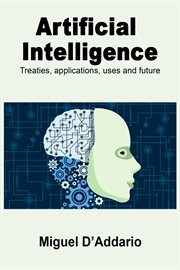 Artificial intelligence. Treaties, applications, uses and future cover image