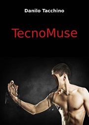 Tecnomuse : Technology and Poetry: an incredibly mathematical marriage cover image