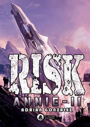 Risk. [2], Annie-II cover image