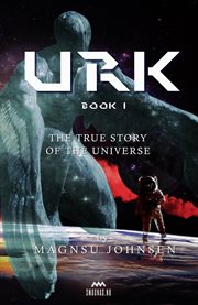 Urk - book 1. True Story of Coronavirus and the Universe cover image